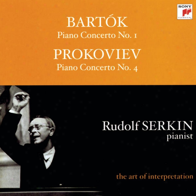 "bartoo: Piano Concerto No. 1; Prokofiev: Piano Concerto No. 4 ""for The Left Hand"" [rudolf Serkin - The Art Of Interpretation]"