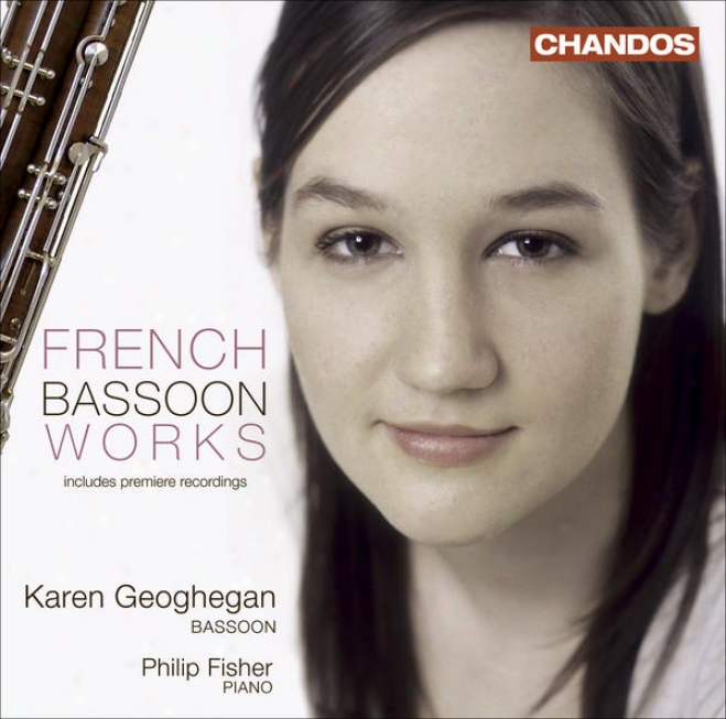 Bassoon Recital: Geoghegan, Karen Â�“ Grovlez, G. / Tansman, A. / Koechlin, C. / Faure. G. / Boutry, R. / Gallon, N. / Dutilleux, H.