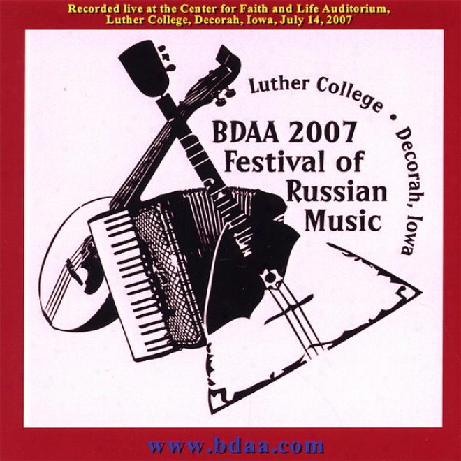 Bdaa (balalaika And Domra Association Of America) 2007 Festival Of Russian Melody