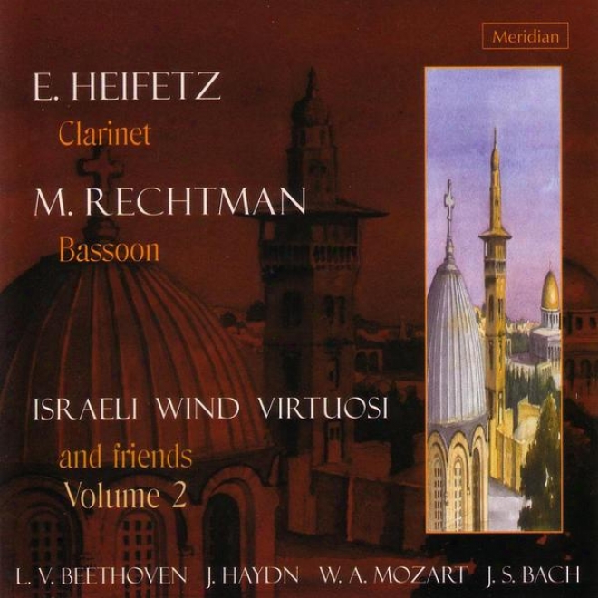 Beethoven / Haydn / Mozart / Back: Israeli Wind Virtuosi And Friends - Volume 2