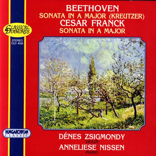 Beethoven: Kreutzer Sonata ; Franck: Sonata In A Major For Violin And Piano