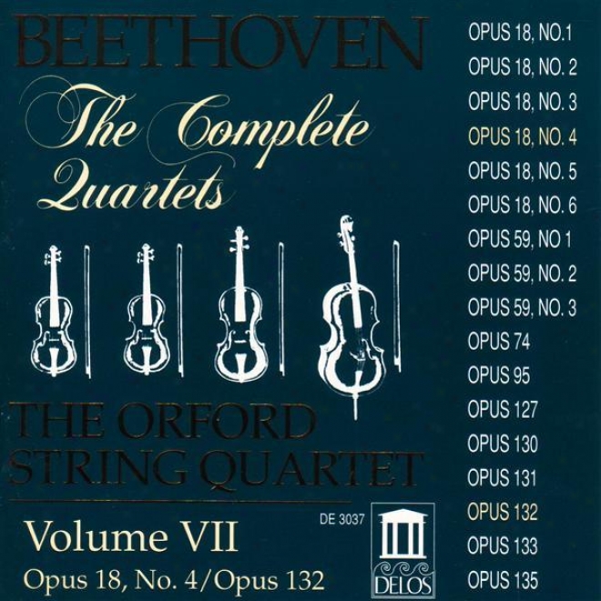 Beethoven, L.: String Quartts (complete), Vol. 7 - Nos. 4 And 15 (orford String Quartet)