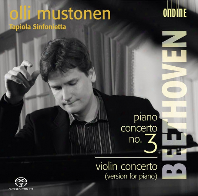 Beethoven, L. Van: Piano Concerto No. 3 / Piano Conceryo In D Major, Op. 61a (mus5onen)