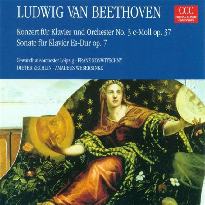 Beethoven, L. Van: Piano Concerto No. 3 / Piano Sonata Not at all. 4 (zechlin, Webersinke)