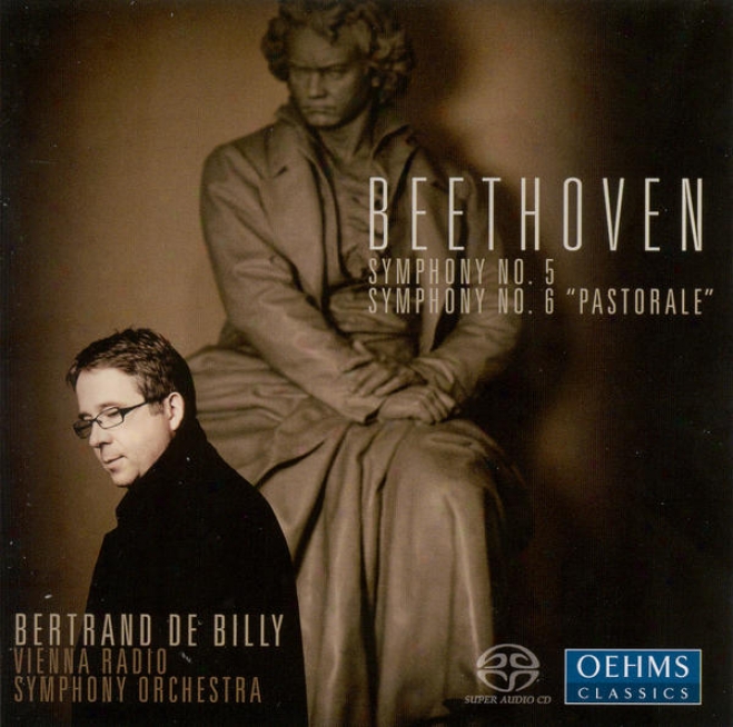 Beethoven, L. Van: Symphonies Nos. 5 And 6 (vienna Radio Symphony, De Billy)