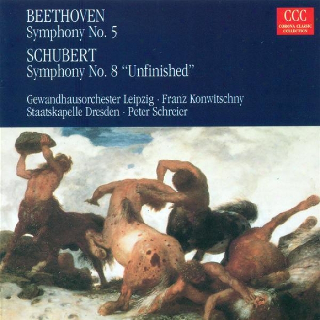 "beethoven, L. Van: Consonance No. 5 / Schubert, F.: Symphony No. 8, ""unfinished"" (konwitschny, Schreier)"