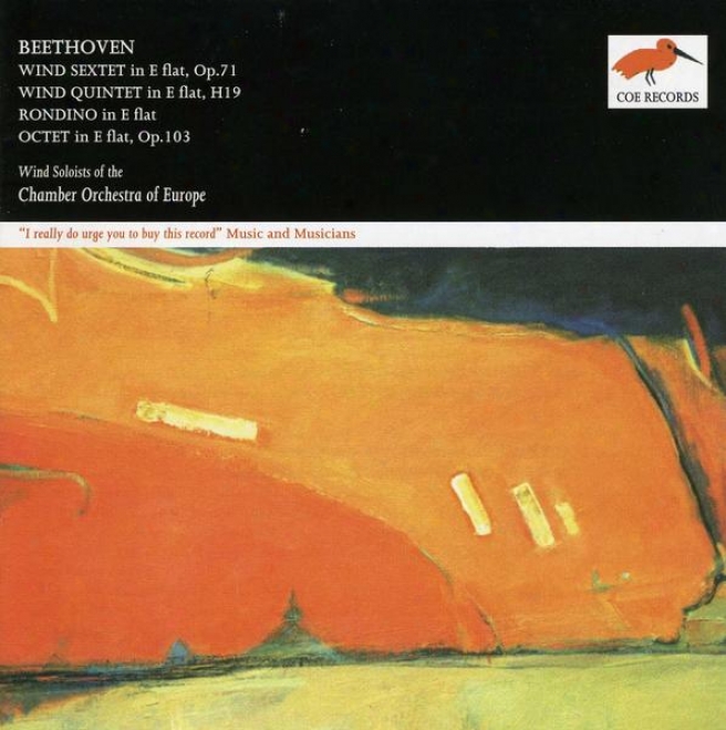 Beethoven:  Sextet, Op. 71; Quintet For 3 Horns, Oboe & Bassoon; Rondino; Octet, Op. 103