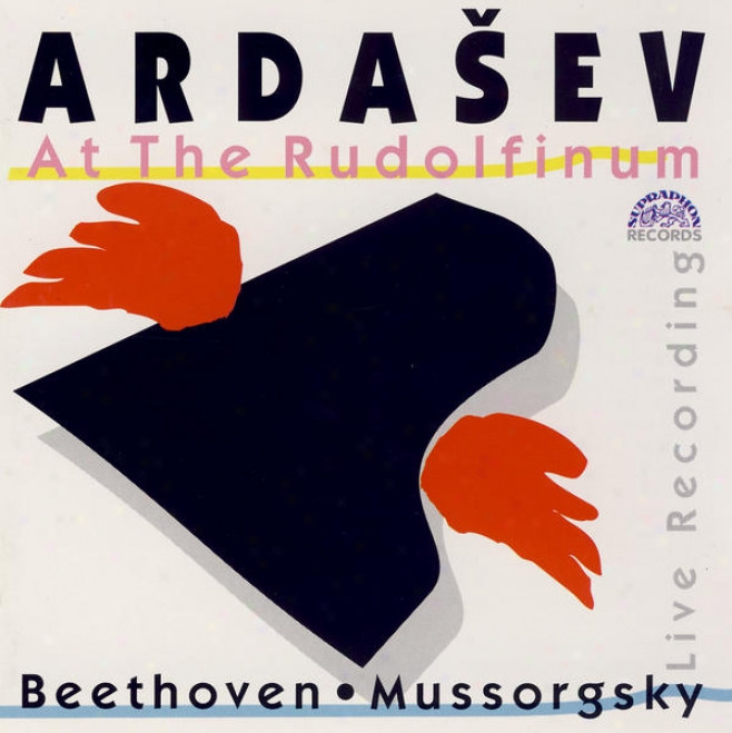 Beethoven : Sonata No. 29, Mussorgsky : Pictures At An Exhibition, Martinu: Three Czech Dances / Ardasev