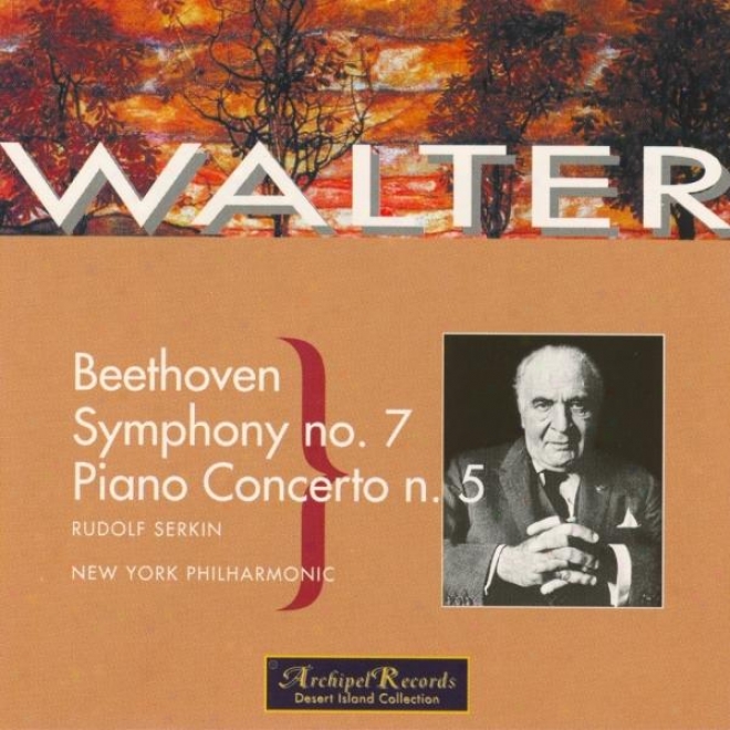 Beethoven : Symphony No.7 In A Major Op.92 , Piano Concerto No.5 In E Flat Major Op.73