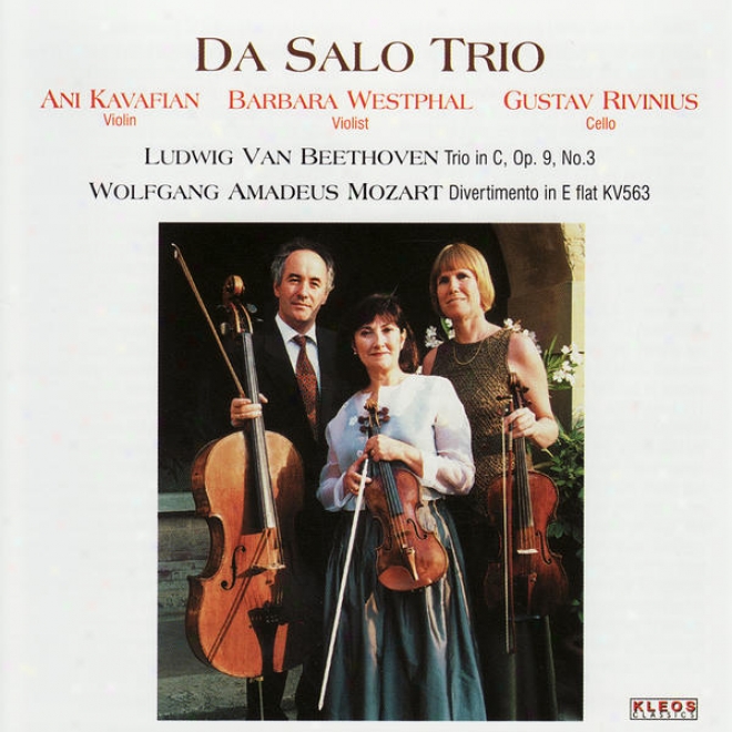 Beethoven: Trio In C, Op. 9 Not at all. 3 & Mozart: Divertimento In E-flat, Kv. 563