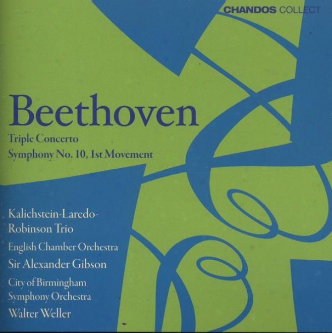 Beethoven:  Triple Concerto In C For Piano, Violin & Cello, Op. 56; Symphony No. 10:-First Movement