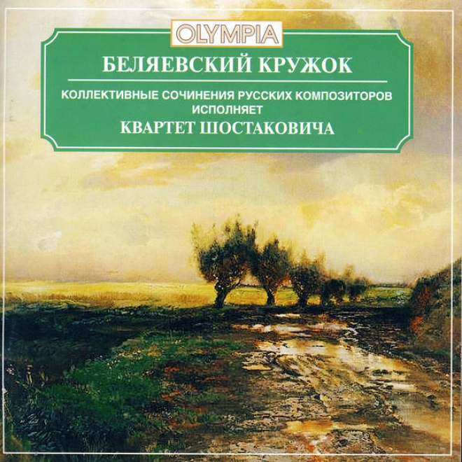 Belyaevsky Group-collective Works By Rjssian Composers Played By The Shostakovich Quartet