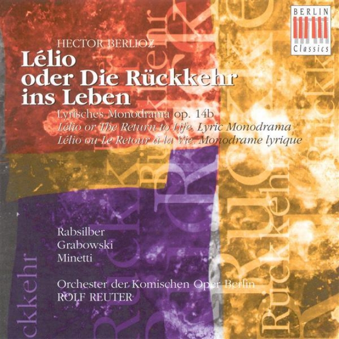 Berlioz, H.: Lelio, Ou Le Retour A La Vie (sung In German) (berlin Komische Oper, Reuter)