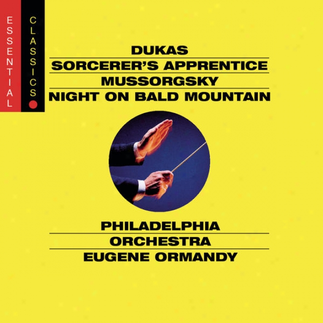Berlioz: Symphonie Fantastique; Dukas: The Sorcerer's Apprentice; Mussorgsky: Night On A Bald Mountain
