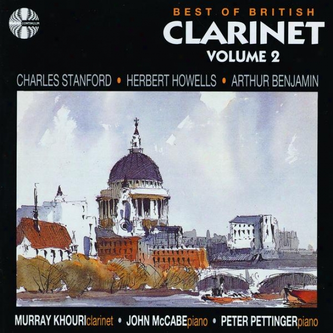 Best Of British Clarinet Volume 2. Works Of Charles Stanford / Herbert Howells / Arthur Benjamin