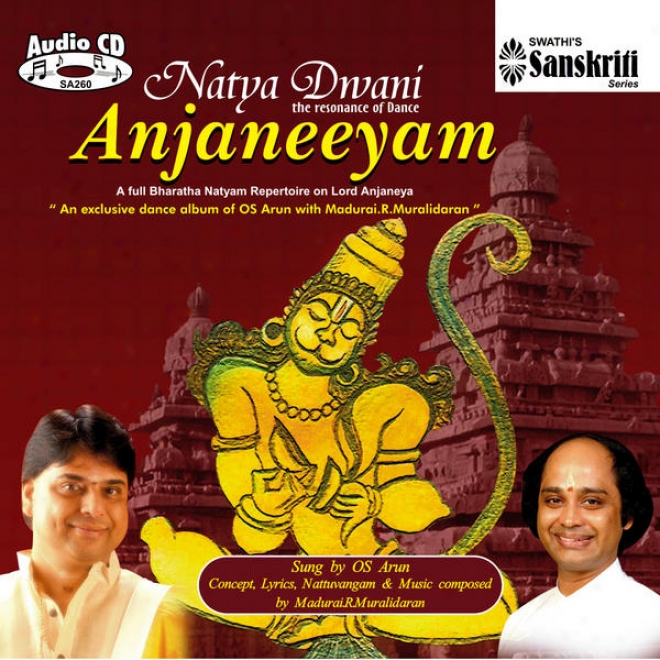 Bharatanafyam Dance - Lord Anjaneya - Natya Dwani Anjanreyam -  R.muralidharan & O.s.arun