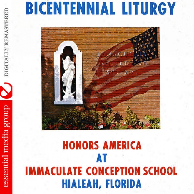 Bicentennial Liturgy Honors America At Immaculate Conception School Hialeah, Florida (digitally Remastered)