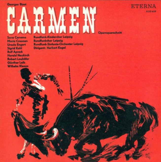 Bizet, G.: Carmen (sung In German) [opera](cervena, Apreck, Leipzig Radio Symphony Orchestra, Kegel)