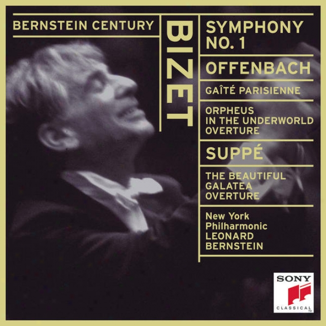 Bizet: Symphony No. 1 In C Major; Offenbach:  Gaã®tã© Parisienne; Orphã©e Aux Enfers Overture; Von Suppã©: Die Schã¶ne Galatea Overture