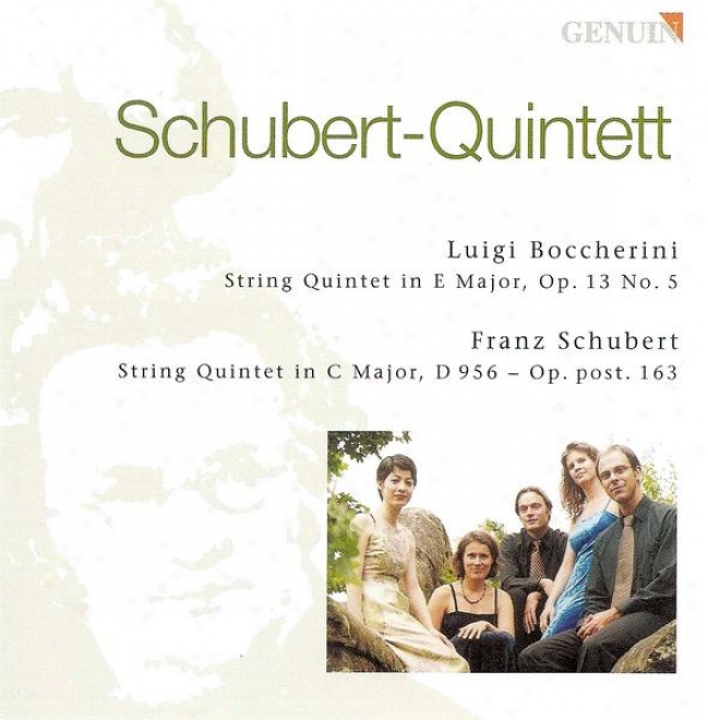Boccherini, L.: String Quintet, Op. 13, No. 6 / Schubert, F.: String Quintet, Op. 163 (schubert-quintett)