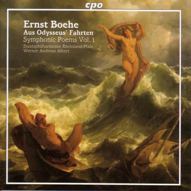 Boehe: Symphonic Poems, Vol. I - Tragic Overture / Aus Odysseus' Fahrten (excerpts)