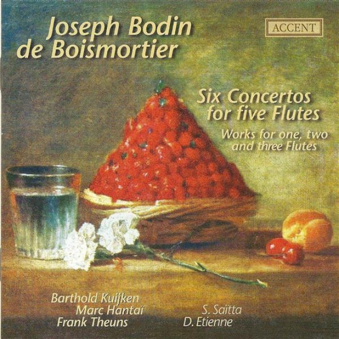 Boismortier, J.b.: Flute Concertos, Op. 15, Nos. 1-6 / Suite DeP ieces, Op. 35, No. 5 / Sonata En Trio, Op. 7, Not at all. 4 (kuijken)