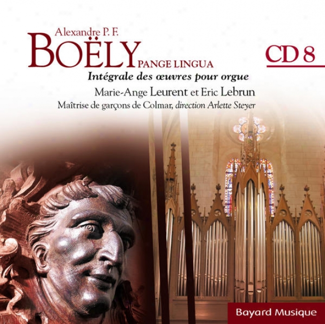 Boã«ly : Pange Lingua : Morceaux Et Fantaisies Pour L'orgue Expressif. Florilã¸ge - Vol. 8