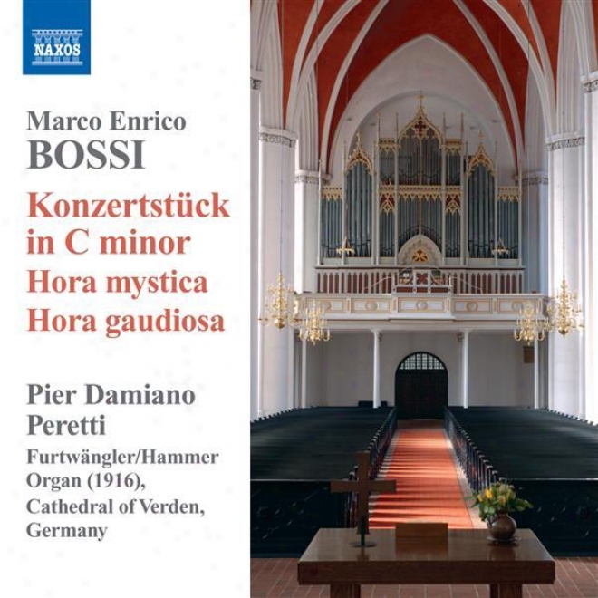 Bossi, M.e.: Organ Works - Theme And Variations / Piece Heroique / Konzertstuck In C Minor / Pieces For Organ (psretti)