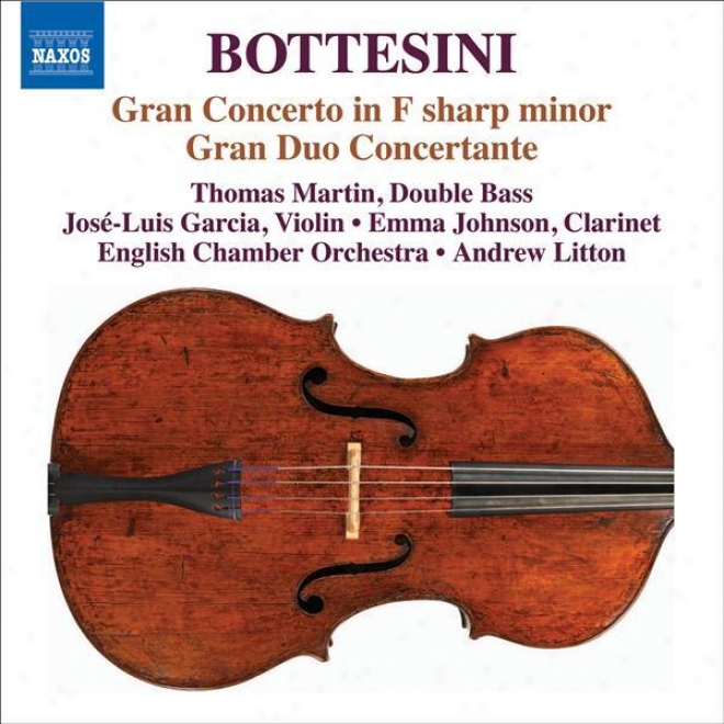 Bottesini: Double Bass Concerto No. 1 In F Sharp Minor / Gran Duo Concertante (bottesini Collection, Vol. 1)