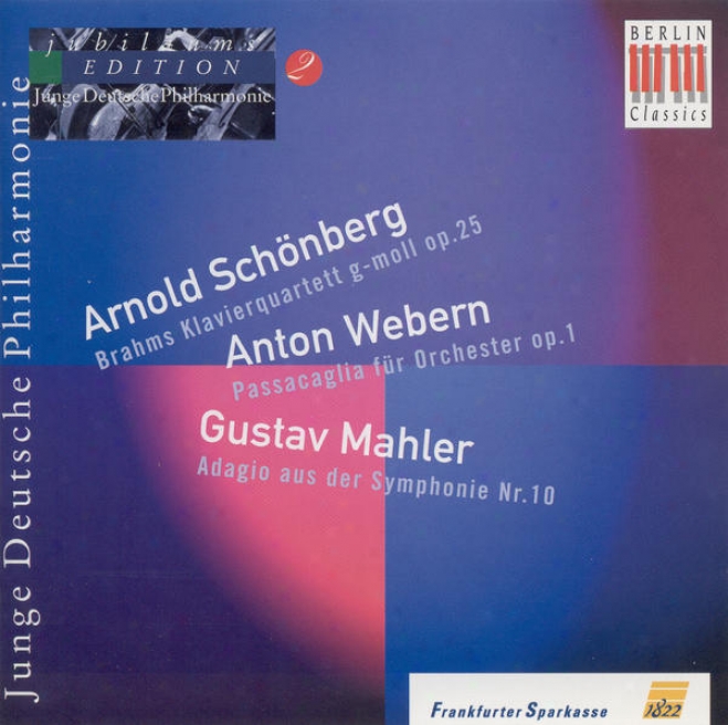 Brahms, J.: Piano Quartet No. 1 (orch. A. Schoenberg) / Mahler, G.: Symphon yNo. 10: I. Adagio (german Youth Philharmonic Jubilee
