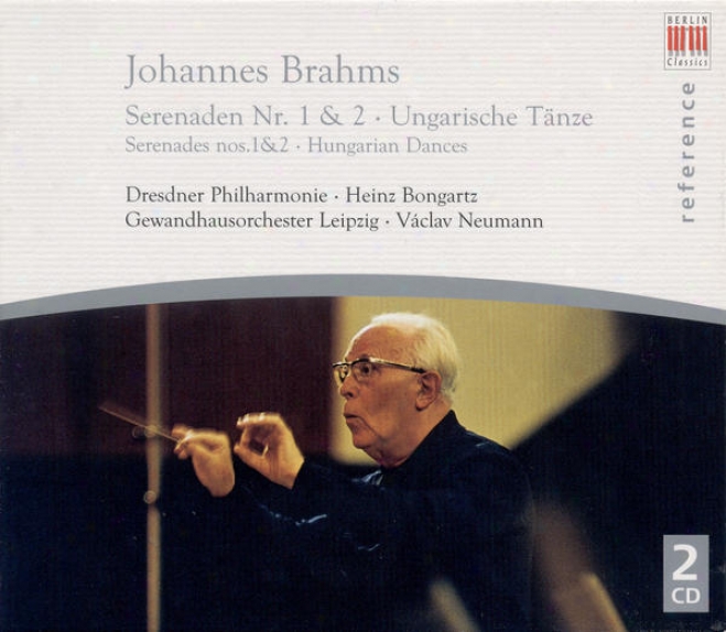 Brahjs, J.: Serenades Nos. -12 (dresden Philharmonic, Bongartz) / Hungarian Dances (excerpts) (leipzig Gewandhaus, Neumann)