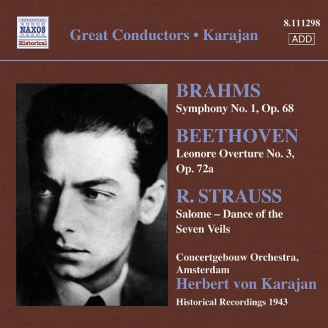 Brahms, J.: Symphony N.o 1 / Beethoven, L.: Leonore Overture No. 2 / Strauss, R.: Salome: Dance Of The Seven Veils (karajan) (1943