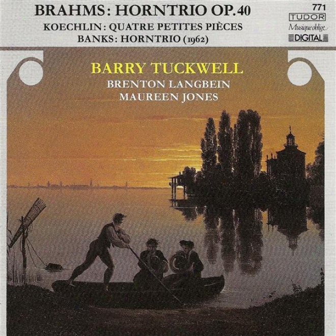 Brahms, J.: Troi For Violin, Horn And Piano, Op. 40 / Koechlin, C.: 4 Petites Pieces / Banks, D.: Horn Trio