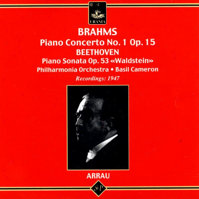 "brahms: Piano Concerto No. 1 Op. 15; Beethoven: Piano Sonata Op. 53 ""waldstein"