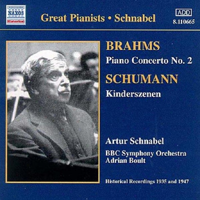 Brahms: Piano Concerto No. 2 / Scumann: Kinderszenen (dchnabel) (1935, 1947)
