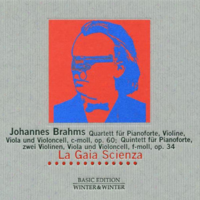 Brahms: Quartett Fã¼r Pianoforte, Violine, Viola & Violoncell, C-moll, Op. 60 & Quintett Fã¼r Pianoforte, Zwei Violinen, Viola & Vio