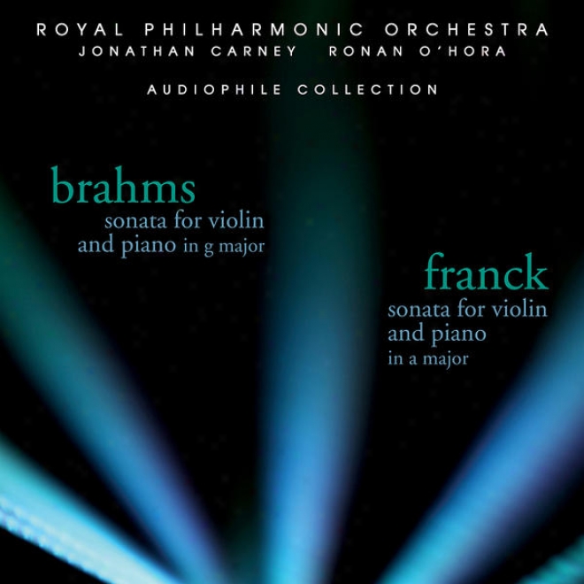 Brahms: Sonata For Violin And Piano In G Major - Franck: Sonata For Violin And Piano In A Major