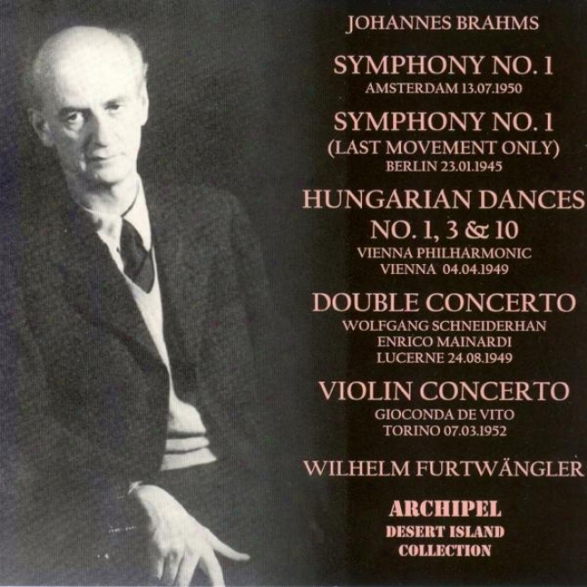 Brahms : Symphonies No. 1, Hungarian Dances Nos. 1,3 & 10, Double Concerto, Fiddle Concerto