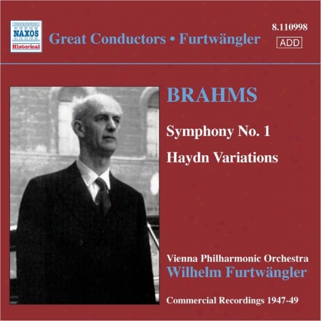 Brahms: Symphony No. 1 / Haydn Variations (furtwangler, Commercial Recordings 1940-50, Vol. 5)