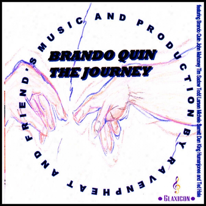 """brando Quin The Journey"" Music And Production By Ravenpheat And Friends"