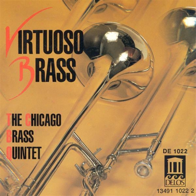 Brass Music - Mouret, J. / Bach, J.s. / Handel, G. / Vivaldi, A. / Calvert, M. / Scearce, J. / Bozza, E. (virtuoso Brass) (chicago