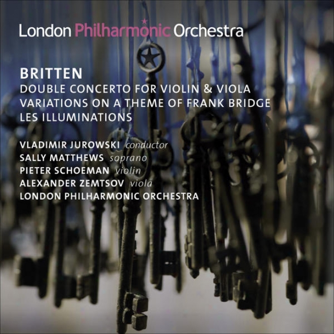 Britten, B.: Double Concerto / Variations On A Theme Of Frank Bridge / Lds Illuminations (london Philharmonic, V. Jurowski)