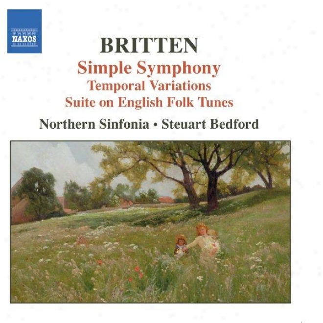 Britten: Simple Symphony / Temporal Vaeiations / Suite On English Folk Tunes