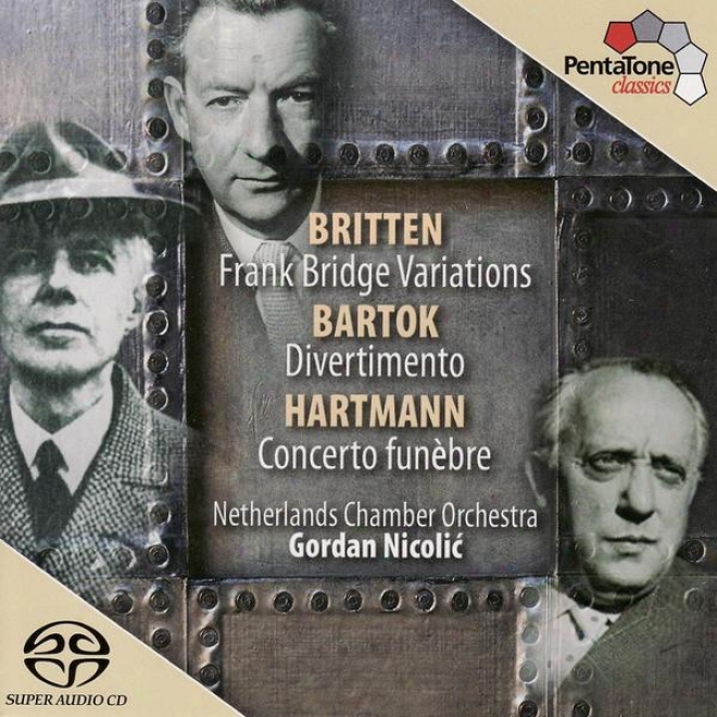Britten: Variations On A Theme Of Frank Bridge / Hartmann: Concerto Funebre / Bartpk: Diverrimento