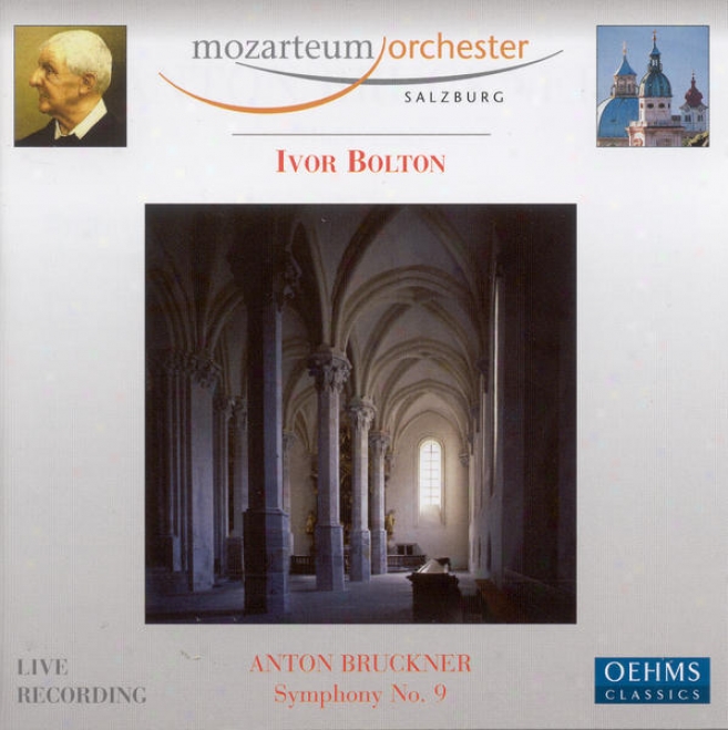 Bruckner, A.: Symphony No. 9 In D Minor, Wab 109 (salzburg Mozarteum Orchestra, Bolton)