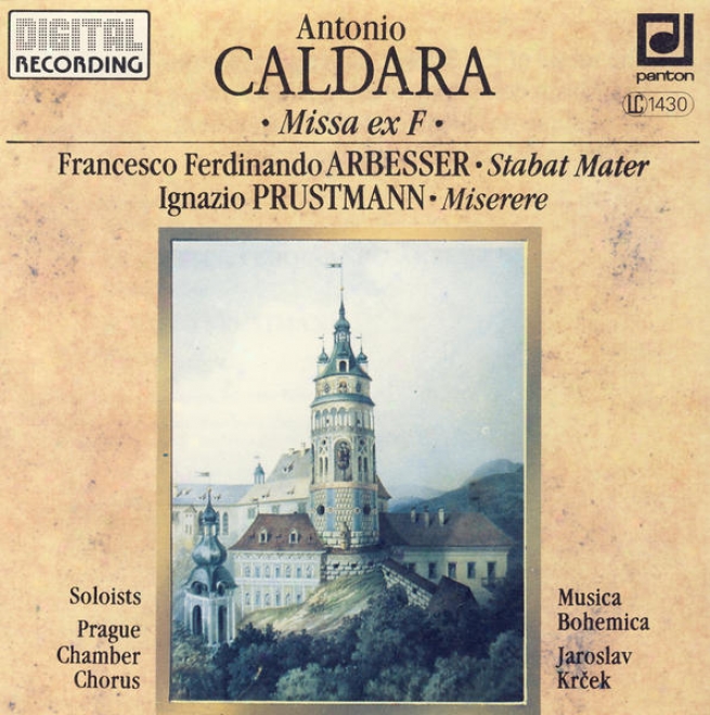 Caldara: Missa Ex F, Arbesser : Stabat Mater / Prustmann : Miserere / Musica Bohemica, Krcek