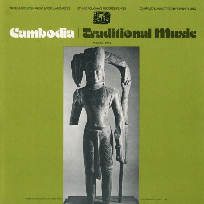 Cambodia: Traditional Music, Vol. 2: Tribe Music, Folk Music And Popular Dances