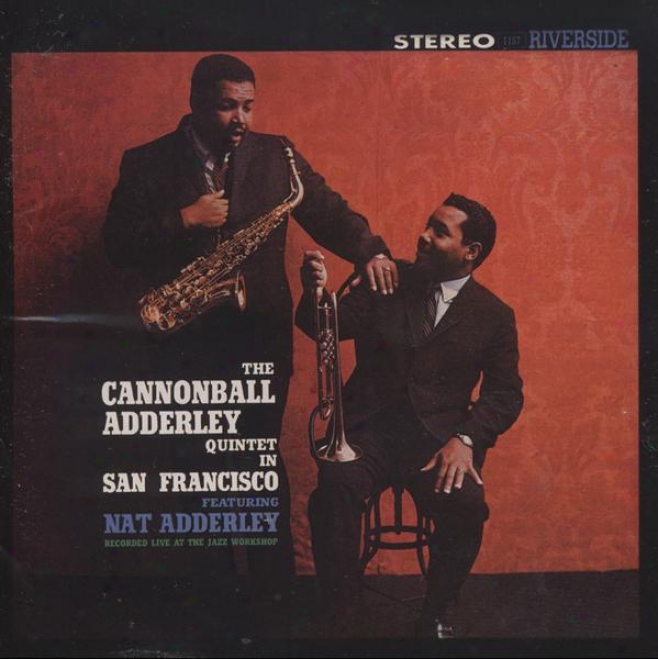 Cznnonball Asderley Quintet In San Francisco [keepnews Collection] [ Remastered ]