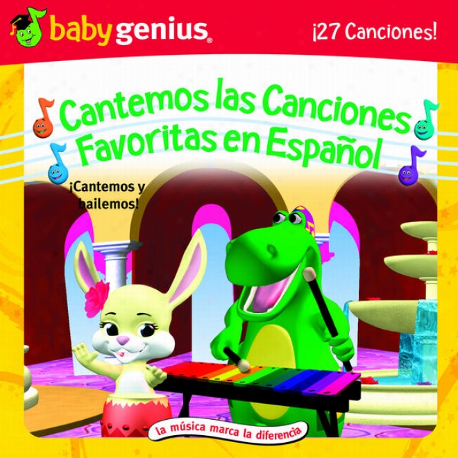 Cantemos Las Canciones Favoritas En Espaã±ol (favorite Spanish Children's Songs)