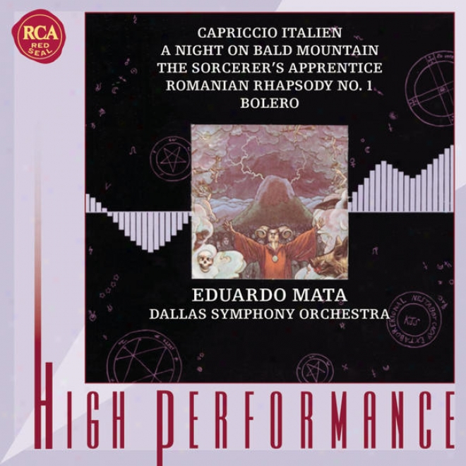 Capriccio Italien; Bolero; A Night Onn Bald Mountain; The Sorcerer's Apprentice; Romanian Rhapsody No. 1